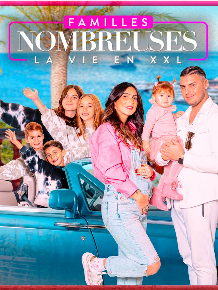 Familles nombreuses : la vie en XXL